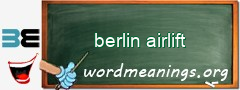 WordMeaning blackboard for berlin airlift